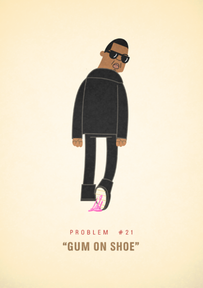 #21 - Gum On Shoe