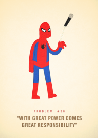 #36 - With Great Power Comes Great Responsibility