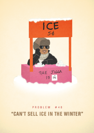 #48 - Can't Sell Ice In The Winter