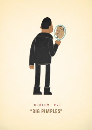 #77 - Big Pimples
